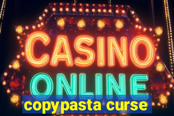 copypasta curse